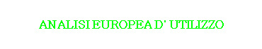 ANALISI EUROPEA D' UTILIZZO