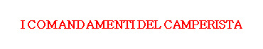I COMANDAMENTI DEL CAMPERISTA