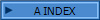A INDEX