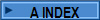 A INDEX